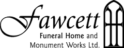 Fawcett Funeral Home and Monument Works Limited